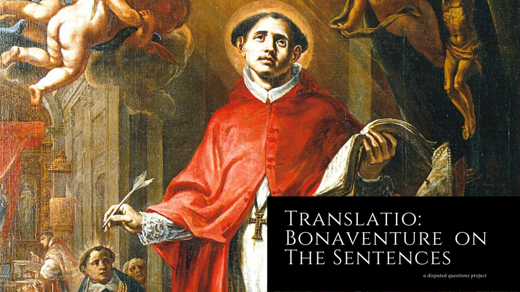 Translatio: Bonaventure’s Commentary on the Sentences, Prooemium (Part&nbsp;1)